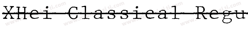 XHei Classical Regul字体转换